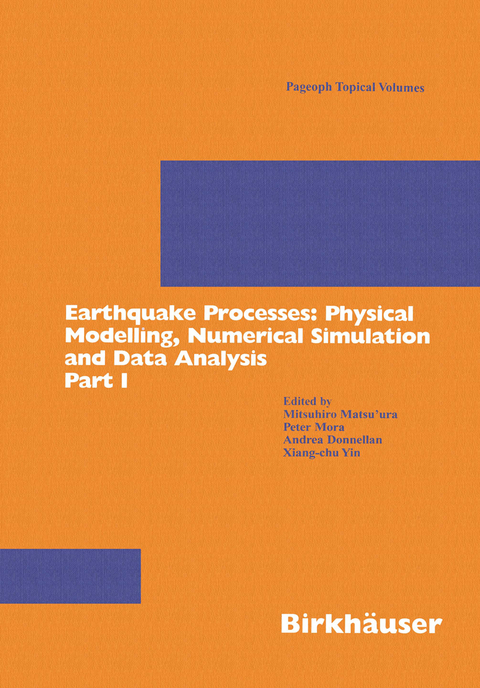 Earthquake Processes: Physical Modelling, Numerical Simulation and Data Analysis Part I - 