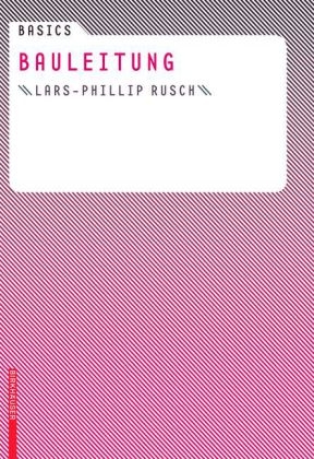 Basics Bauleitung - Lars-Phillip Rusch