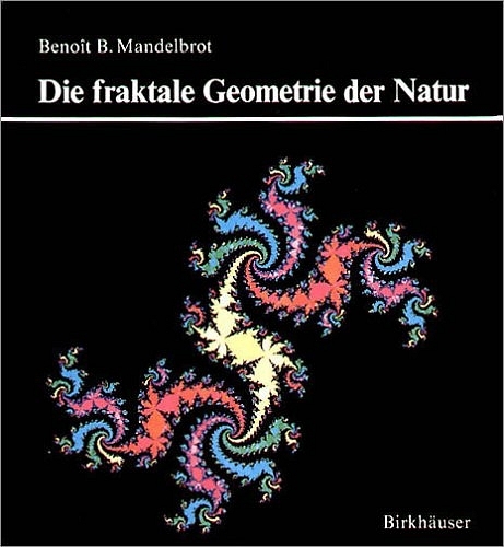 Die fraktale Geometrie der Natur - Benoît B Mandelbrot