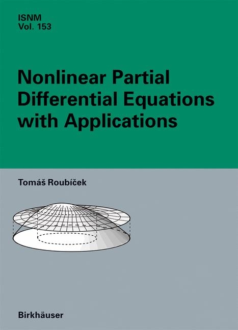 Nonlinear Partial Differential Equations with Applications - Tomás Roubicek