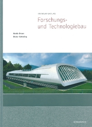 Entwurfsatlas Forschungs- und Technologiebau - hardo Braun, Dieter Grömling