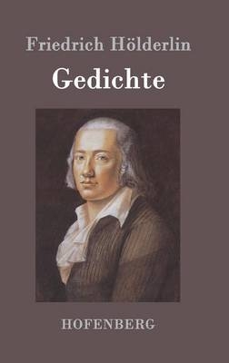 Gedichte - Friedrich HÃ¶lderlin