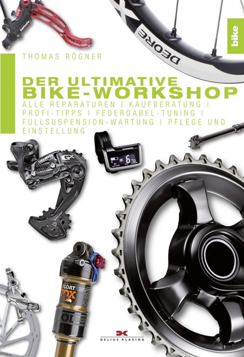 Der ultimative Bike-Workshop - Thomas Rögner