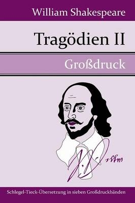 TragÃ¶dien II (GroÃdruck) - William Shakespeare