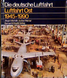 Luftfahrt Ost 1945-1990 - Jürgen Michels, Jochen Werner