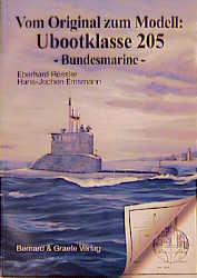 Vom Original zum Modell: Ubootklasse 205 - Eberhard Rössler, Fritz Köhl, Hans J Emsmann