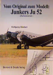 Vom Original zum Modell: Ju 52 - Wolfgang Miertsch