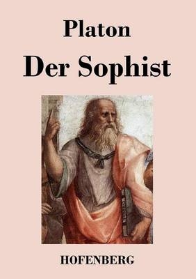 Der Sophist -  Platon