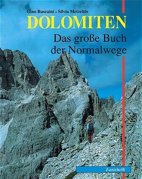 Dolomiten - Gino Buscaini, Silvia Metzeltin