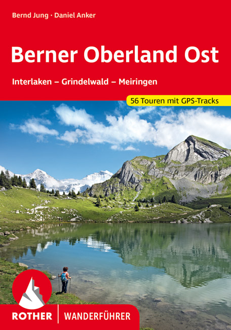 Berner Oberland Ost - Bernd Jung, Daniel Anker