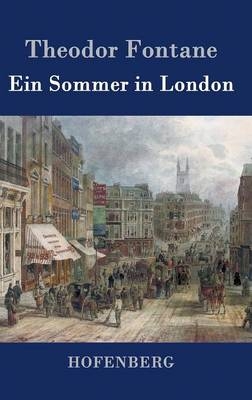 Ein Sommer in London - Theodor Fontane