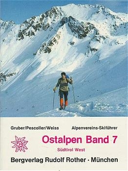 Ostalpen Skiführer. Alpenvereins-Skiführer / Südtirol West - Heinrich Gruber, Hans Pescoller, Rudolf Weiss