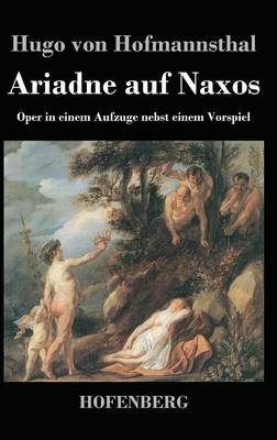 Ariadne auf Naxos - Hugo von Hofmannsthal