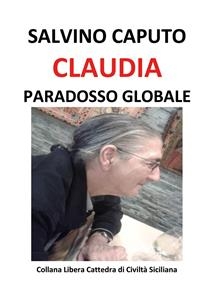 Claudia Paradosso Globale - Salvino Caputo