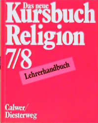 Das neue Kursbuch Religion. Arbeitsbuch für den Religionsunterricht / 7./8. Schuljahr - 