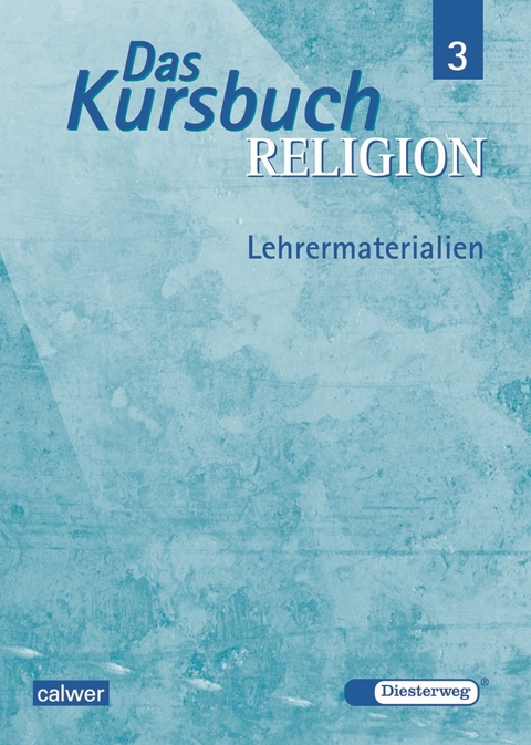 Das Kursbuch Religion 3 - Ausgabe 2005 - 