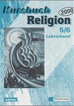 Kursbuch Religion 2000 / Schülerbuch für den Religionsunterricht im 5./6. Schuljahr - Katja Baur, Dieter Petri, Eberhard Röhm, Hartmut Rupp, Jörg Thierfelder, Joachim Trautwein