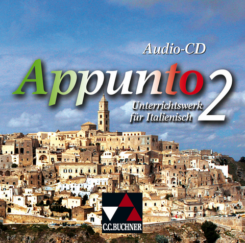 Appunto. Unterrichtswerk für Italienisch als 3. Fremdsprache / Appunto Audio-CD 2 - Michaela Banzhaf, Verena Bernhofer, Alessandra Bianchi, Marco Depietri, M. Cristina Fronterotta, Luciana Gandolfi, Ursula Hoffmann, Andreas Jäger, Karma Mörl, Anneliese Pohl, Theo Stoltenberg