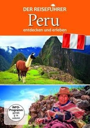 Der Reiseführer: Peru entdecken und erleben, 1 DVD