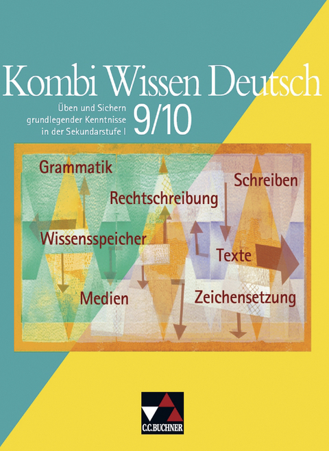 Kombi Wissen Deutsch. Üben und Sichern grundlegender Kenntnisse in... / Kombi Wissen Deutsch 9/10 - Claudia Högemann