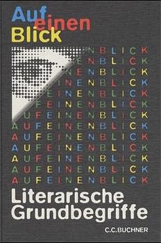 Auf einen Blick: Literarische Grundbegriffe - Hans G Rötzer