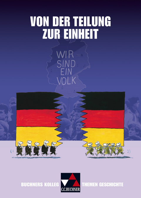 Buchners Kolleg. Themen Geschichte / Von der Teilung zur Einheit. Die Welt nach 1945