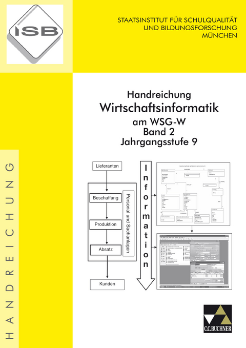 Handreichung Wirtschaftsinformatik am WSG-W / Handreichung Wirtschaftsinformatik WSG-W 2 - Manuel Friedrich, Günter Manhardt, Günther Vorholzer, Friedbert Walther, Harald Weber, Udo Wolf