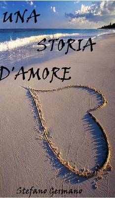 Una storia d'amore - Stefano Germano