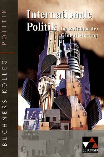 Internationale Politik im Zeichen der Globalisierung - 