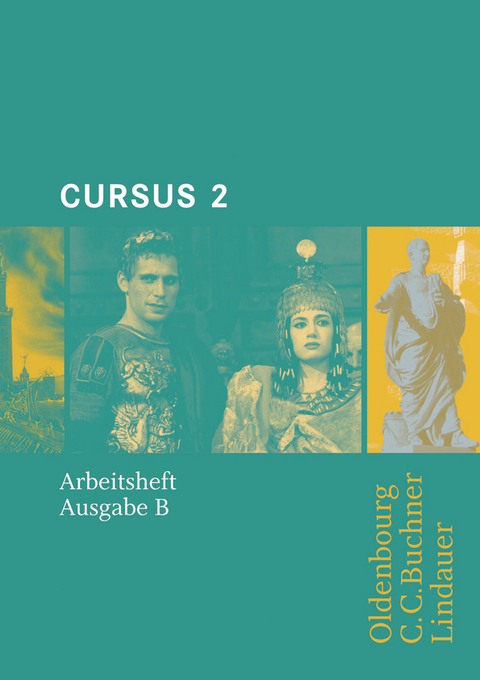 Cursus - Ausgabe B. Unterrichtswerk für Latein / Cursus B AH 2 - Friedrich Maier, Andrea Wilhelm