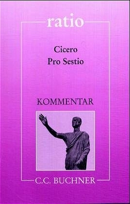 Pro Sestio. Mit Begleittexten -  Cicero