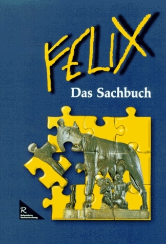 Felix - Ausgabe A. Unterrichtswerk für Latein - Klaus Mühl