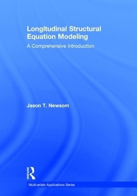 Longitudinal Structural Equation Modeling - Jason T. Newsom