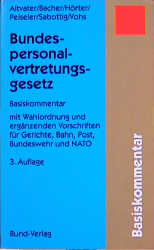 Bundespersonalvertretungsgesetz - Lothar Altvater, Eberhard Bacher, Georg Hörter, Manfred Peiseler, Giovanni Sabottig, Gerhard Vohs