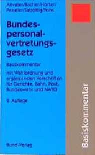 Bundespersonalvertretungsgesetz - Lothar Altvater, Eberhard Bacher, Georg Hörter, Manfred Peiseler, Giovanni Sabottig, Gerhard Vohs