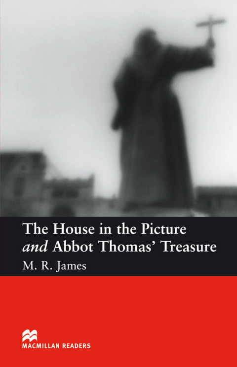 The House in the Picture and Abbot Thomas’ Treasure - M. R. James