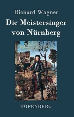 Die Meistersinger von NÃ¼rnberg -  Richard Wagner