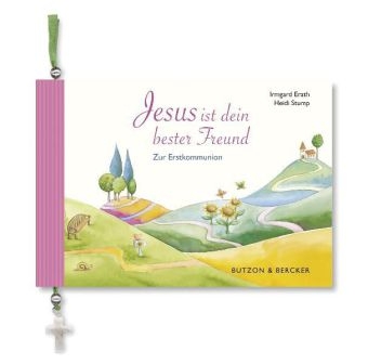 Jesus ist dein bester Freund - Irmgard Erath