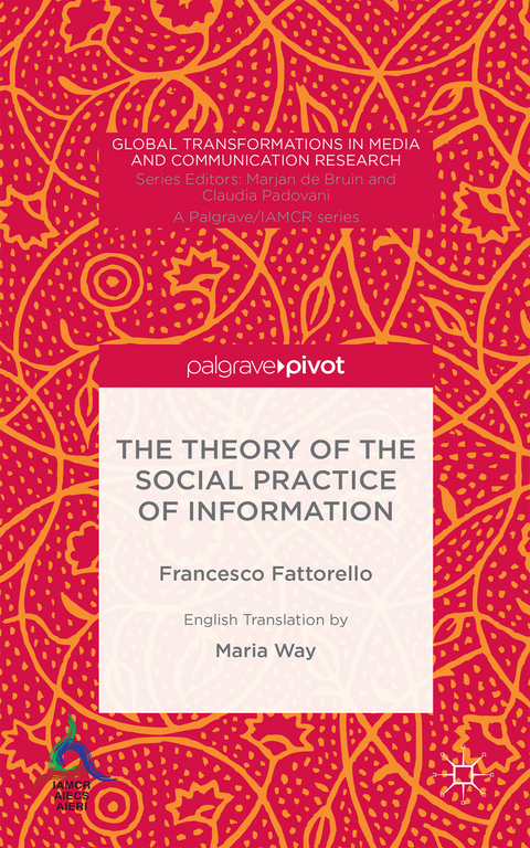 The Theory of the Social Practice of Information - Francesco Fattorello