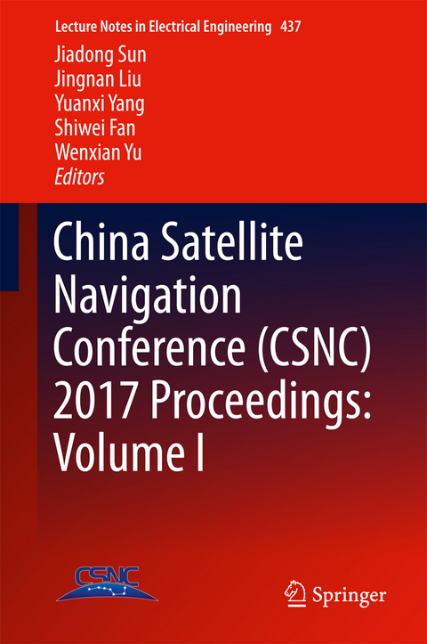 China Satellite Navigation Conference (CSNC) 2017 Proceedings: Volume I - 