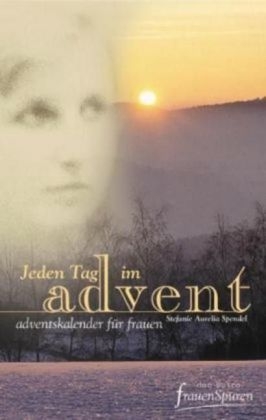 Jeden Tag im Advent - Stefanie A. Spendel