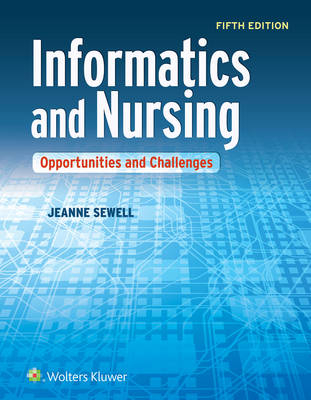 Informatics and Nursing - Jeanne Sewell