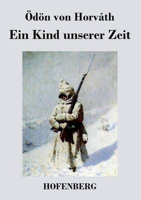 Ein Kind unserer Zeit -  ÃdÃ¶n von HorvÃ¡th