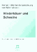 Kleiner Helfer für die Berechnung von Futterrationen - Wiederkäuer und Schweine