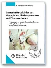 Querschnitts-Leitlinien zur Therapie mit Blutkomponenten und Plasmaderivaten
