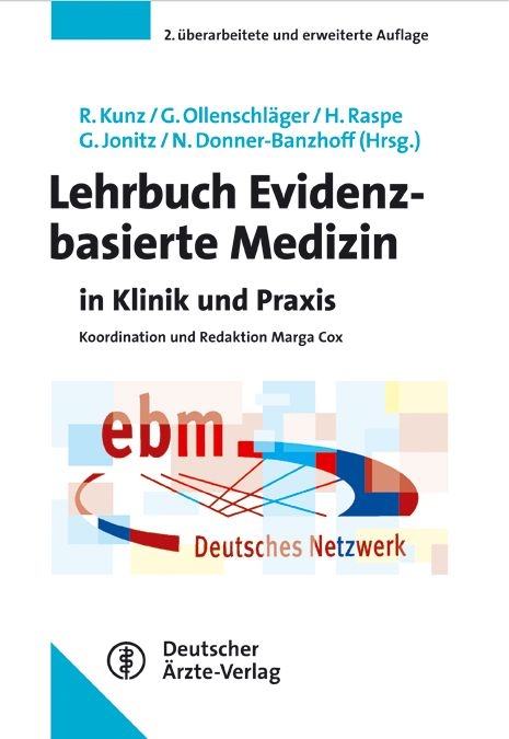 Lehrbuch Evidenzbasierte Medizin in Klinik und Praxis - Regina Kunz, Günter Ollenschläger, Heiner Raspe, Günther Jonitz