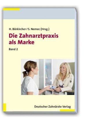 Zahnarztpraxis als Marke, Band 2
 - 