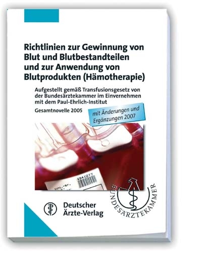 Richtlinien zur Gewinnung von Blut und Blutbestandteilen und zur Anwendung von Blutprodukten (Hämotherapie)