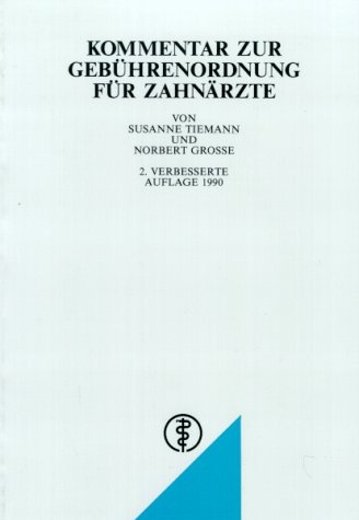 Kommentar zur Gebührenordnung für Zahnärzte - Susanne Tiemann, Norbert Grosse