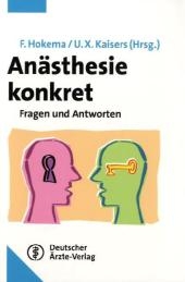 Anästhesie konkret - Frank Hokema, Udo X. Kaisers